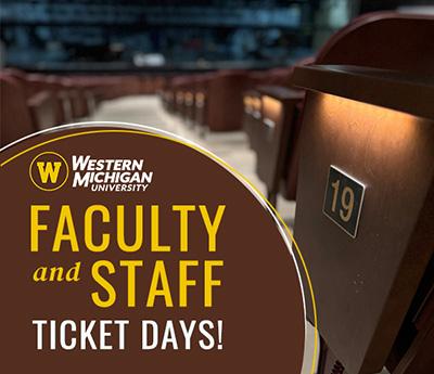 Miller Auditorium - WMU Faculty and Staff Ticket Days